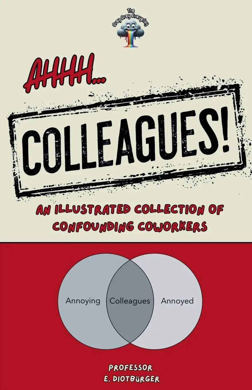 Cover: 9781036931377 | Ahhh, Colleagues! | E. Diotbürger | Taschenbuch | Englisch | 2025