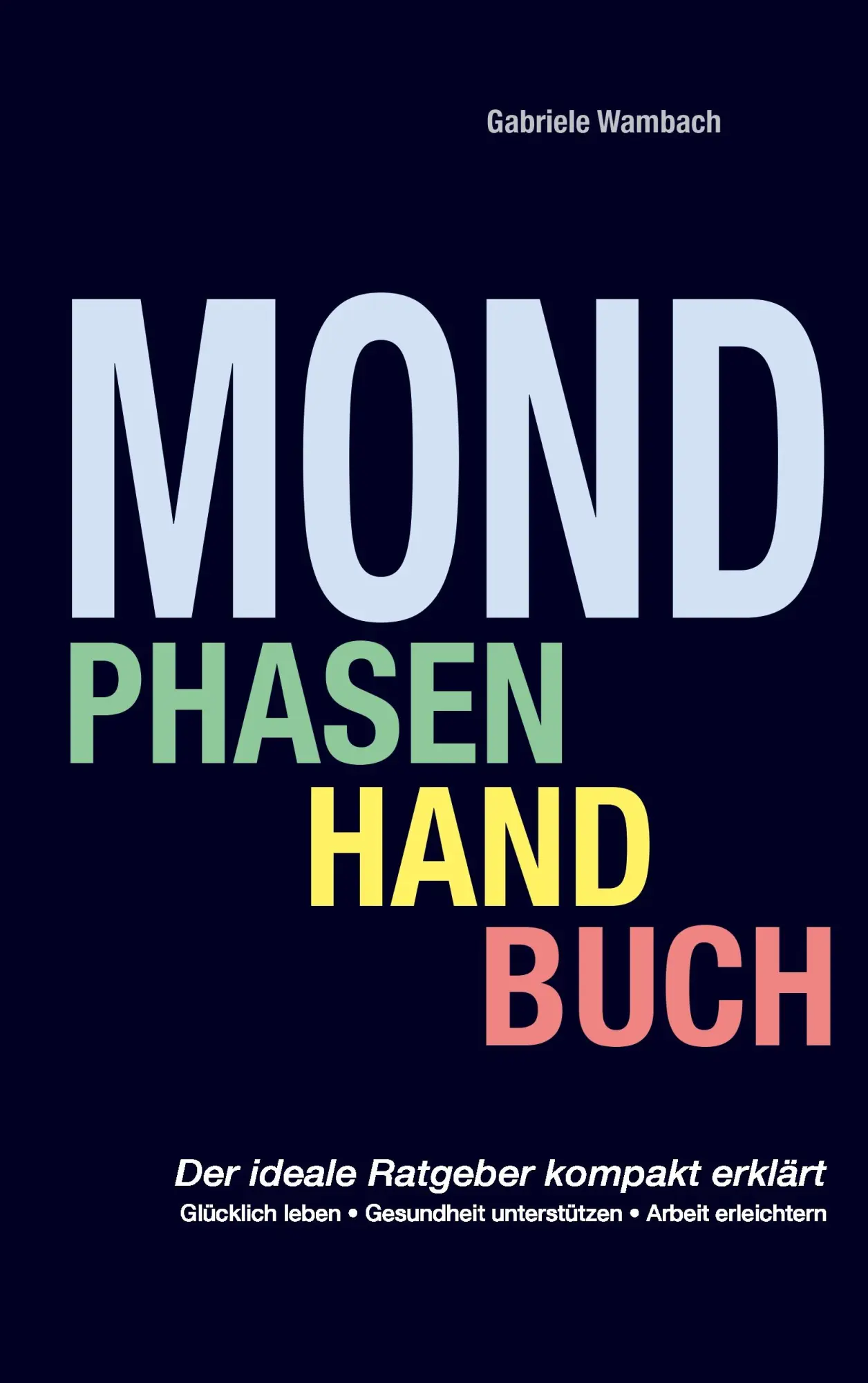 Cover: 9783744821377 | Mondphasenhandbuch | Gabriele Wambach | Taschenbuch | 68 S. | Deutsch
