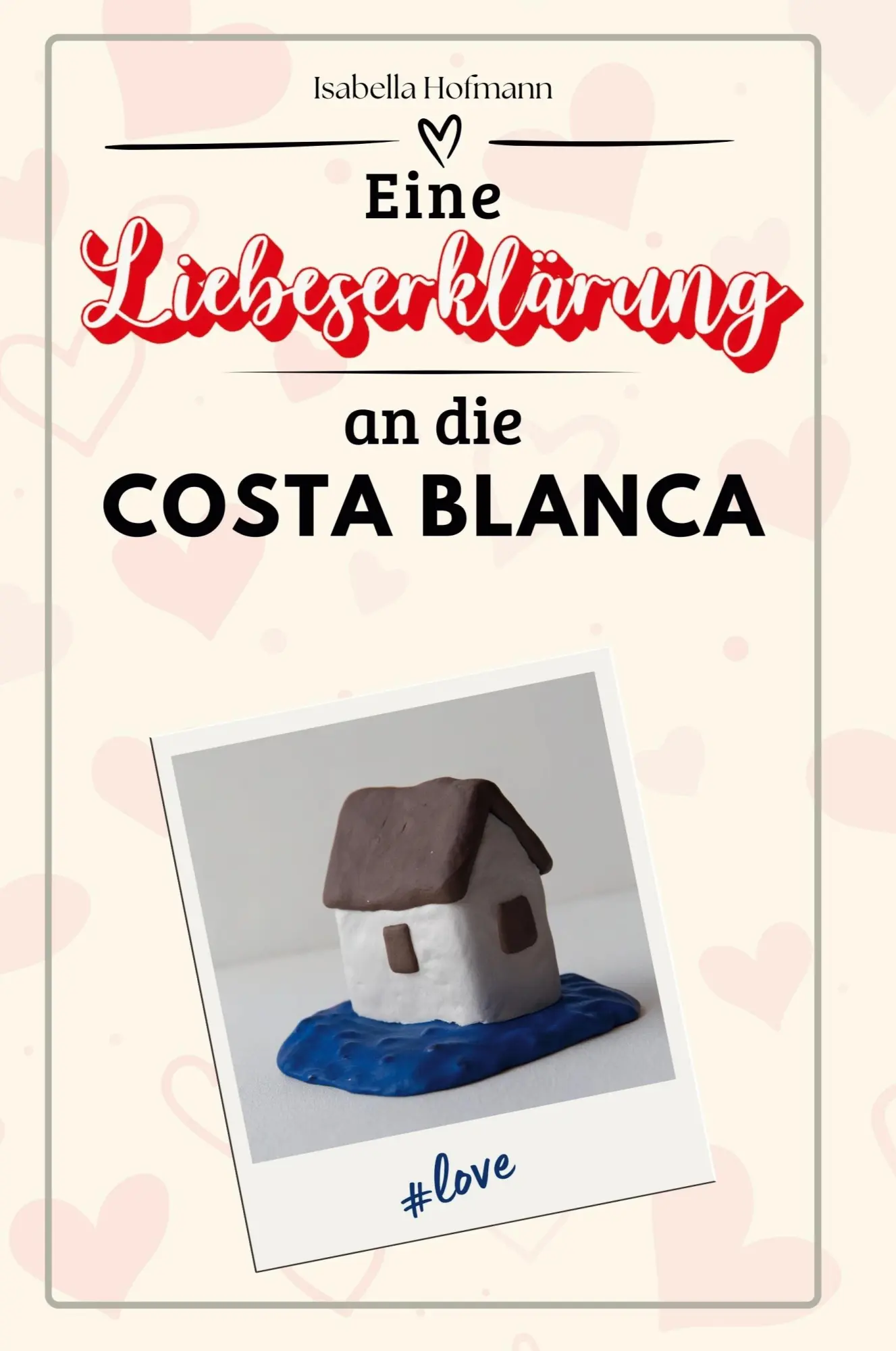 Cover: 9783759151377 | Eine Liebeserklärung an die Costa Blanca | Isabella Hofmann | Buch