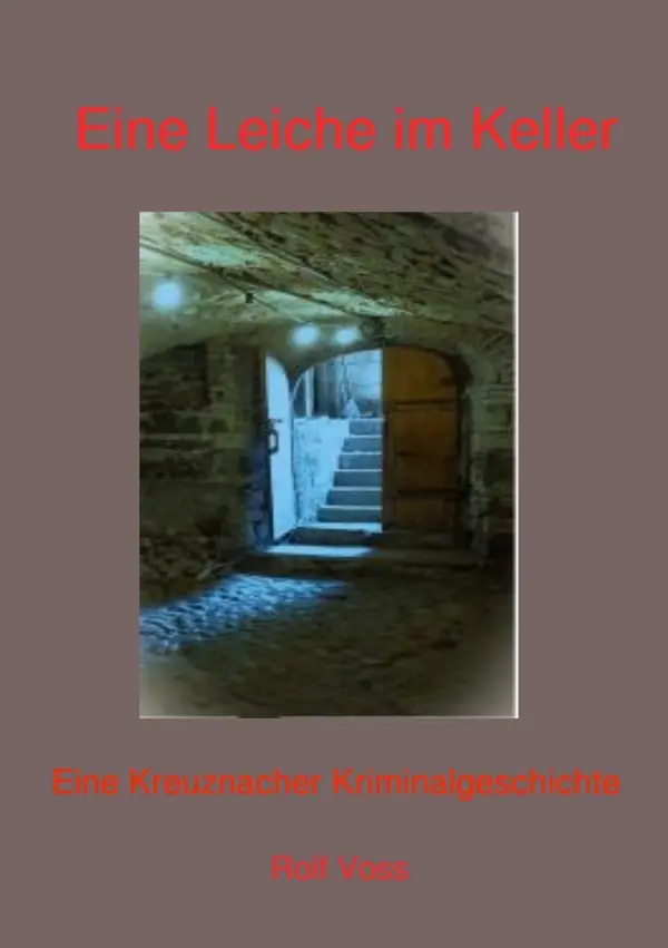 Cover: 9783819091377 | Eine Leiche im Keller | Eine Kreuznacher Kriminalgeschichte. DE | Voß