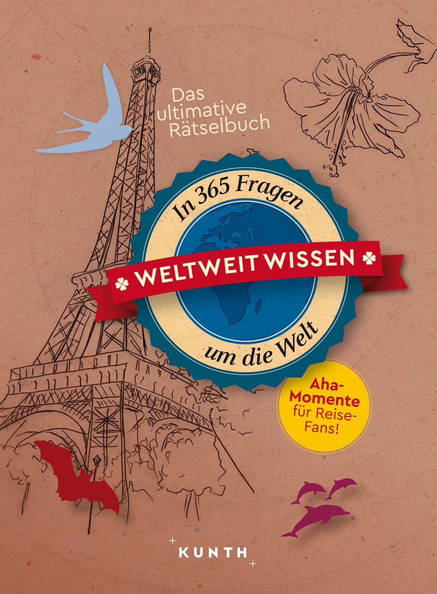 Cover: 9783969651377 | KUNTH Weltweit wissen | In 365 Fragen um die Welt | Kunth Verlag