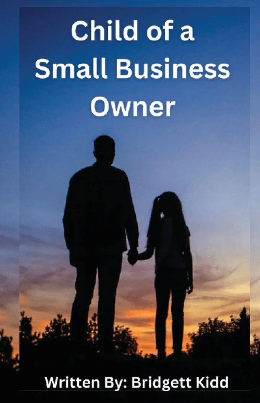 Cover: 9798218311377 | Child of a Small Business Owner | Bridgett Kidd | Taschenbuch | 2023