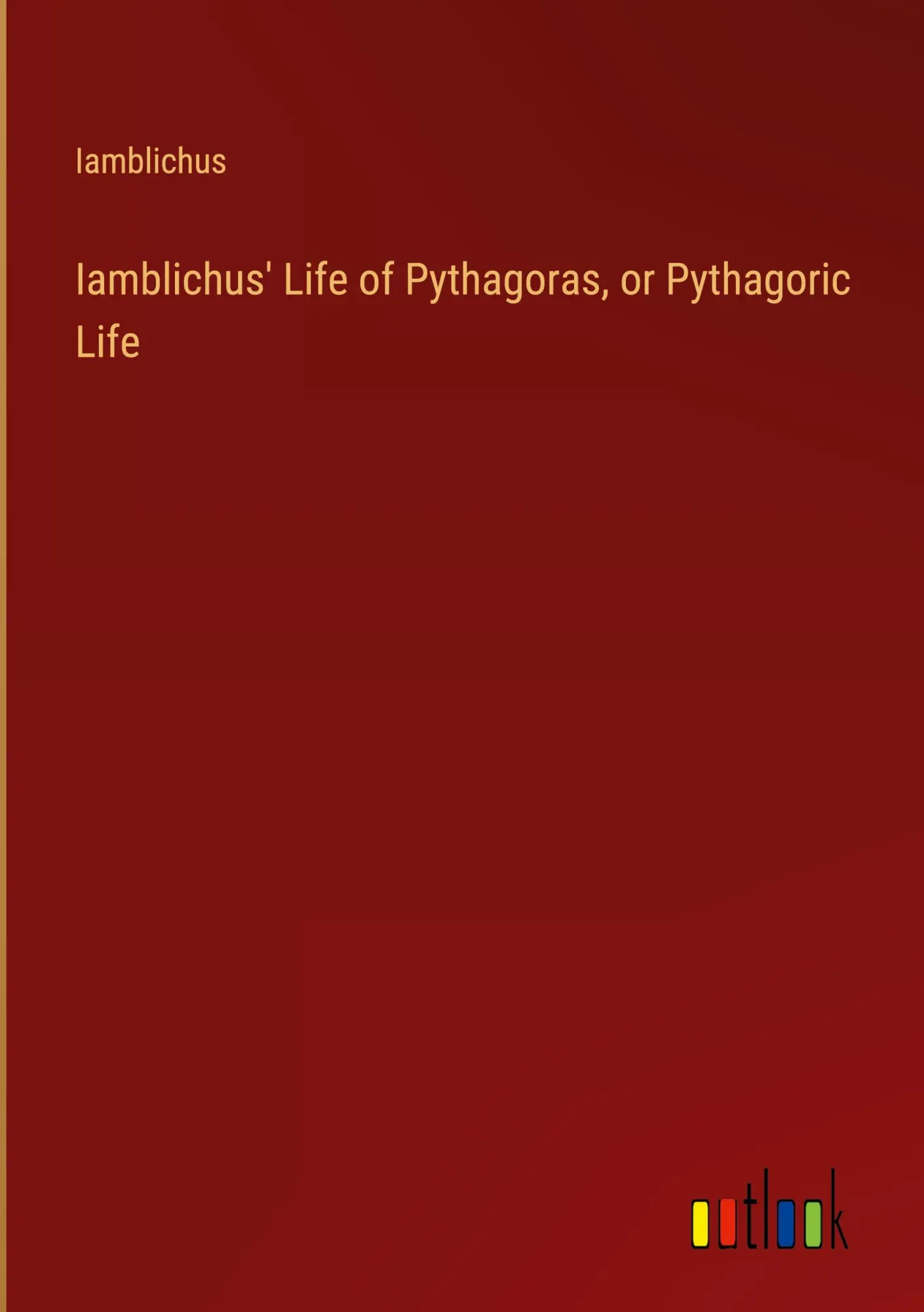 Cover: 9783368921477 | Iamblichus' Life of Pythagoras, or Pythagoric Life | Iamblichus | Buch