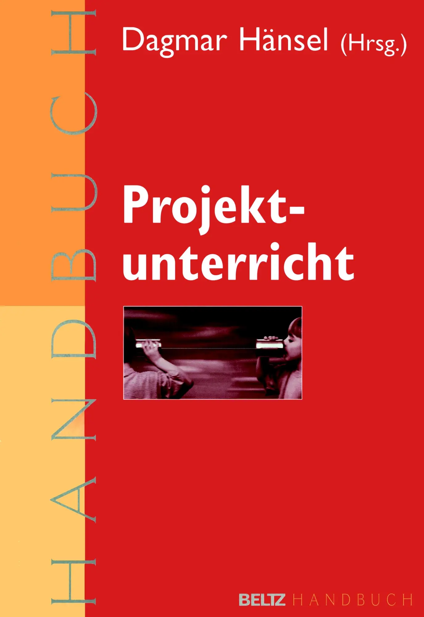 Cover: 9783407831477 | Projektunterricht | Dagmar Hänsel | Taschenbuch | 364 S. | Deutsch