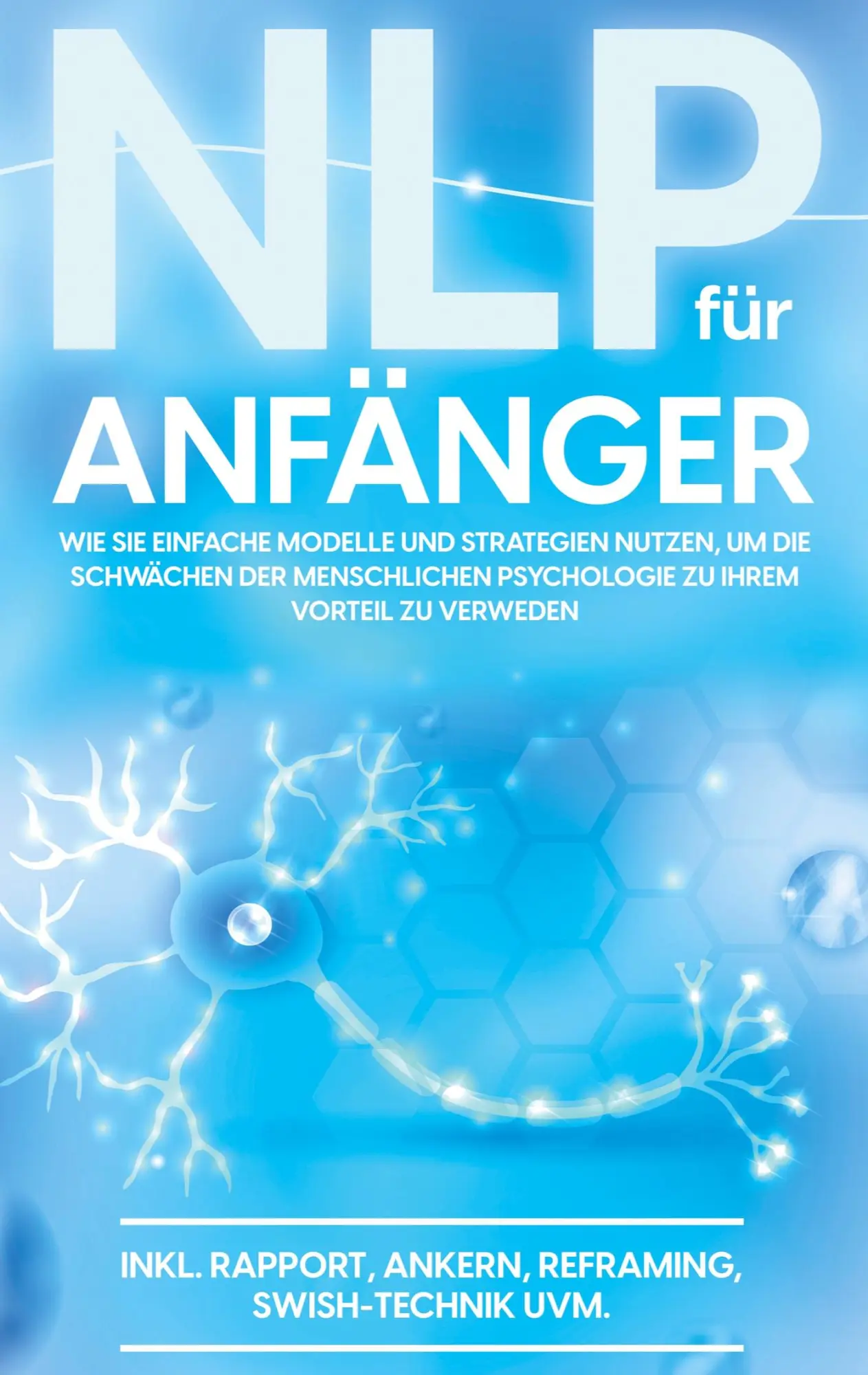 Cover: 9783754331477 | NLP für Anfänger: Wie Sie einfache Modelle und Strategien nutzen,...