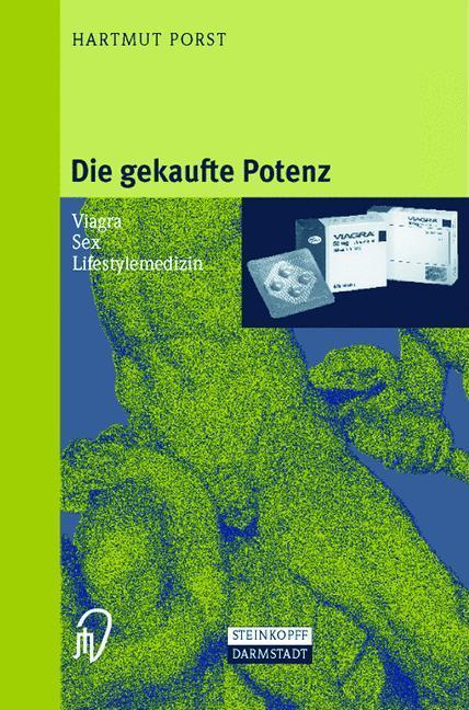Bild: 9783798511477 | Die gekaufte Potenz | Viagra - Sex - Lifestylemedizin | Hartmut Porst