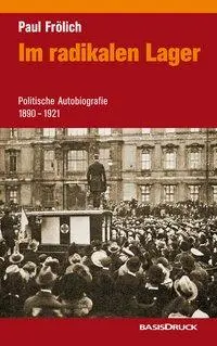 Cover: 9783861631477 | Im radikalen Lager | Paul Frölich | Buch | 416 S. | Deutsch | 2013