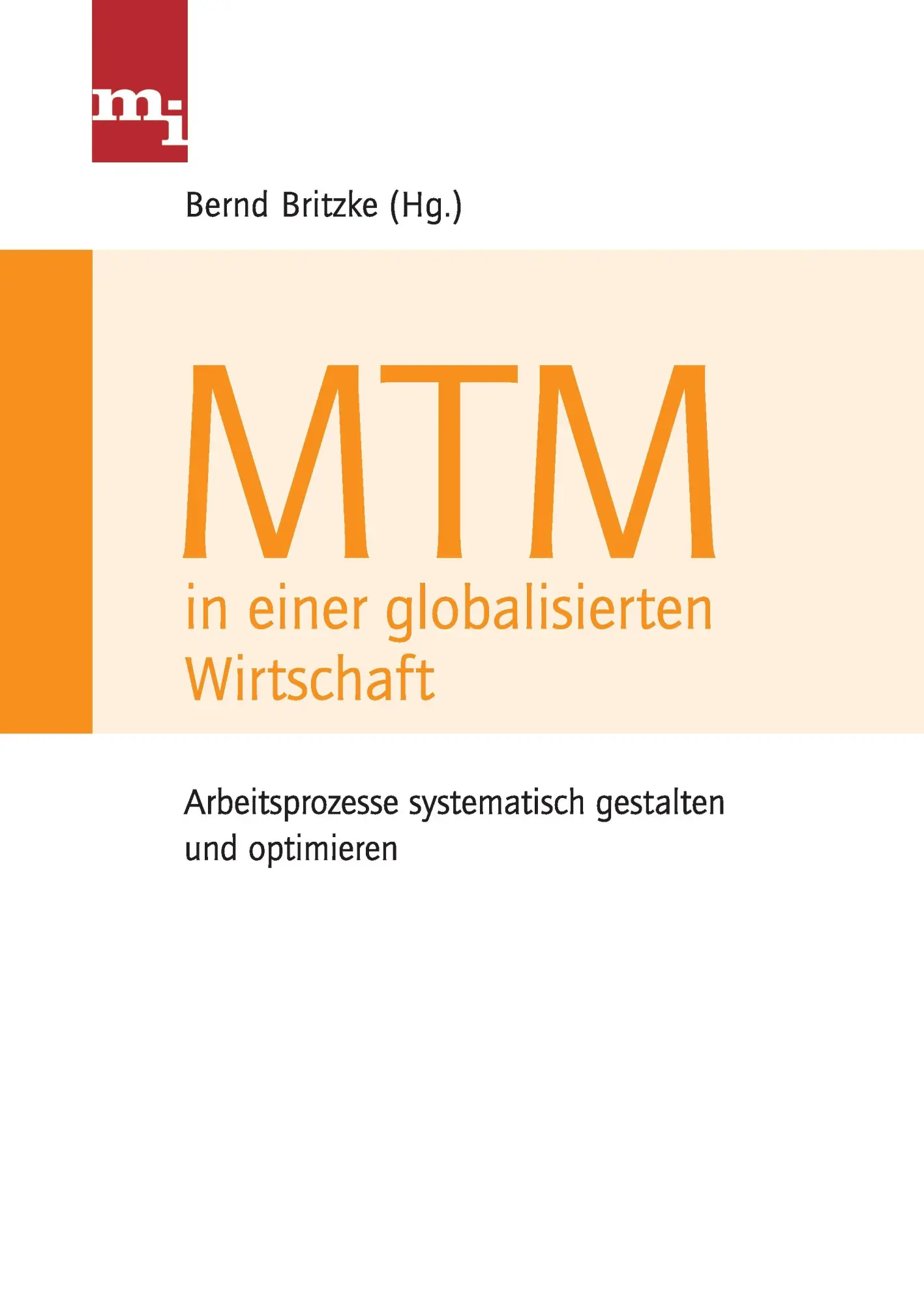 Cover: 9783868801477 | MTM in einer globalisierten Wirtschaft | Bernd Britzke | Taschenbuch