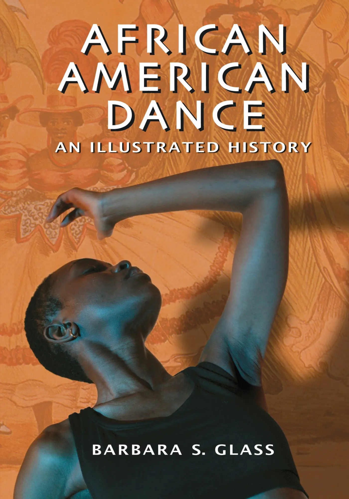 Cover: 9780786471577 | African American Dance | An Illustrated History | Barbara S. Glass