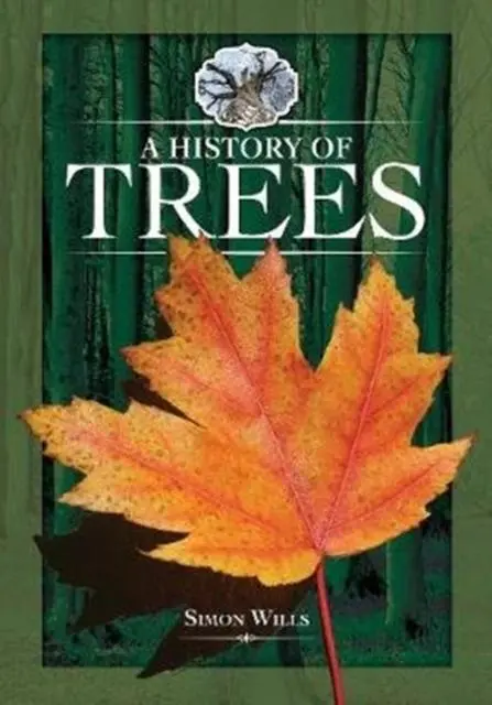Cover: 9781526751577 | A History of Trees | Simon Wills | Taschenbuch | Englisch | 2019