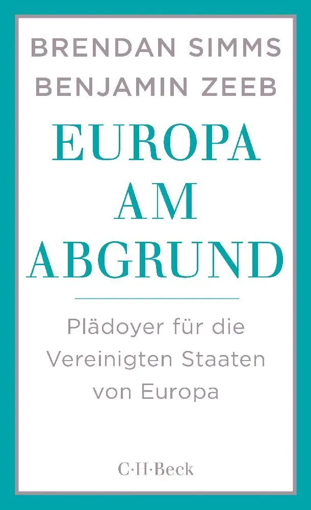 Cover: 9783406691577 | Europa am Abgrund | Plädoyer für die Vereinigten Staaten von Europa