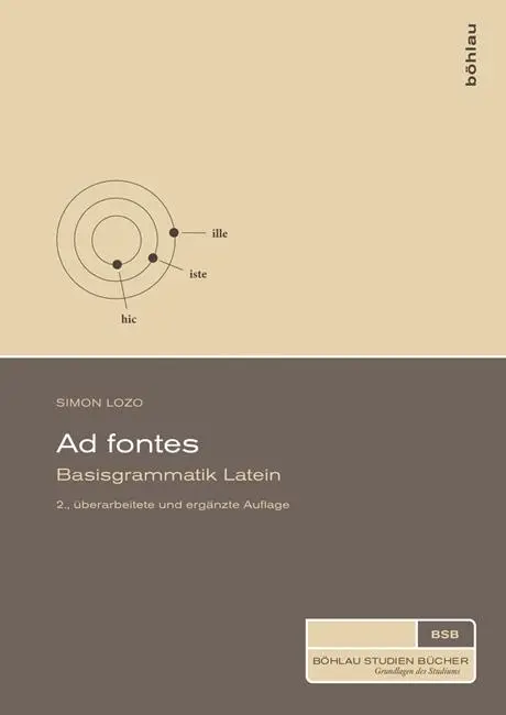 Cover: 9783412221577 | Ad fontes | Basisgrammatik Latein | Simon Lozo | Taschenbuch | 226 S. Cover: 9783412221577 | Ad fontes | Basisgrammatik Latein | Simon Lozo | Taschenbuch | 226 S.