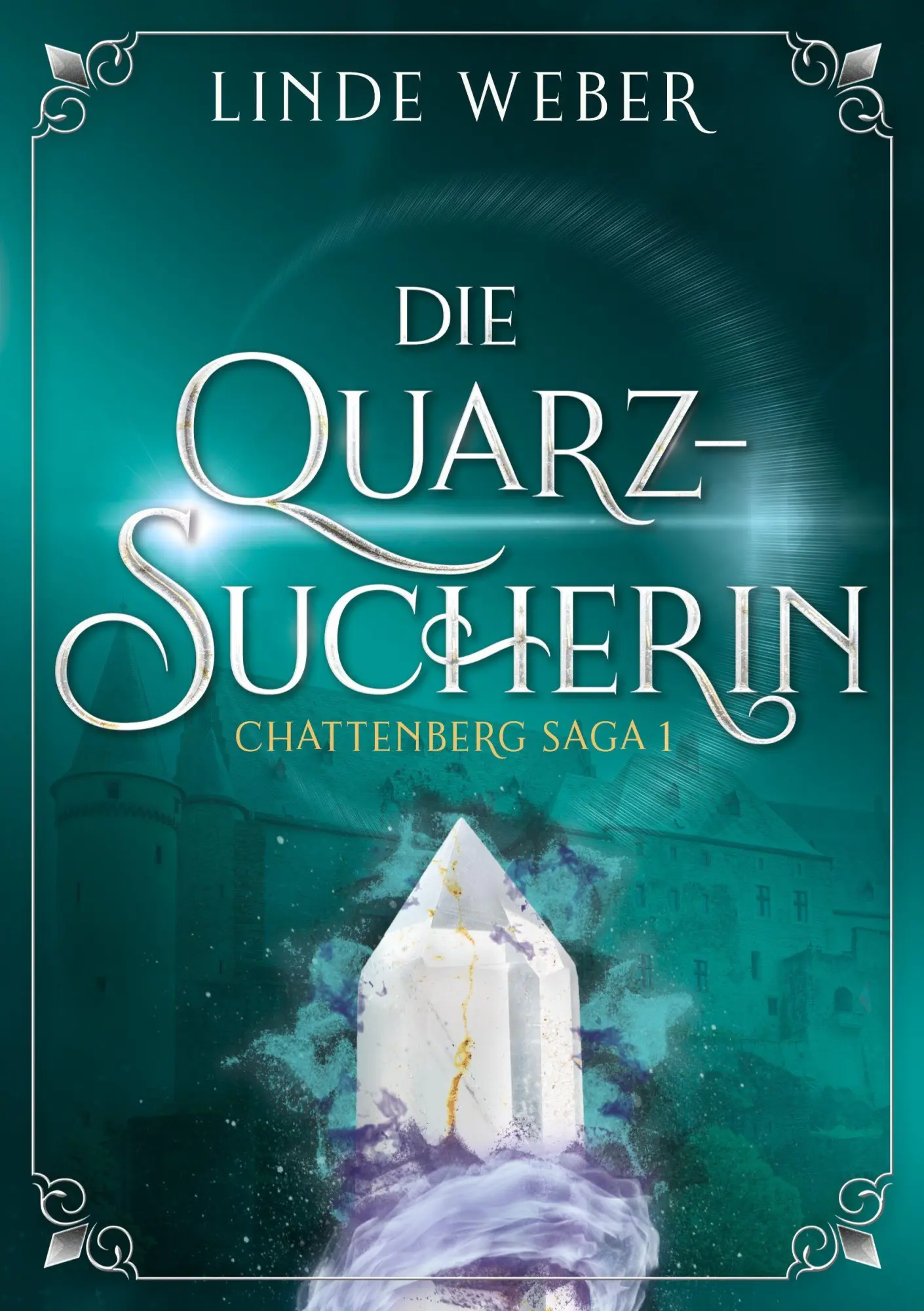 Cover: 9783819451577 | Die Quarzsucherin | Chattenberg Saga 1 | Linde Weber | Taschenbuch