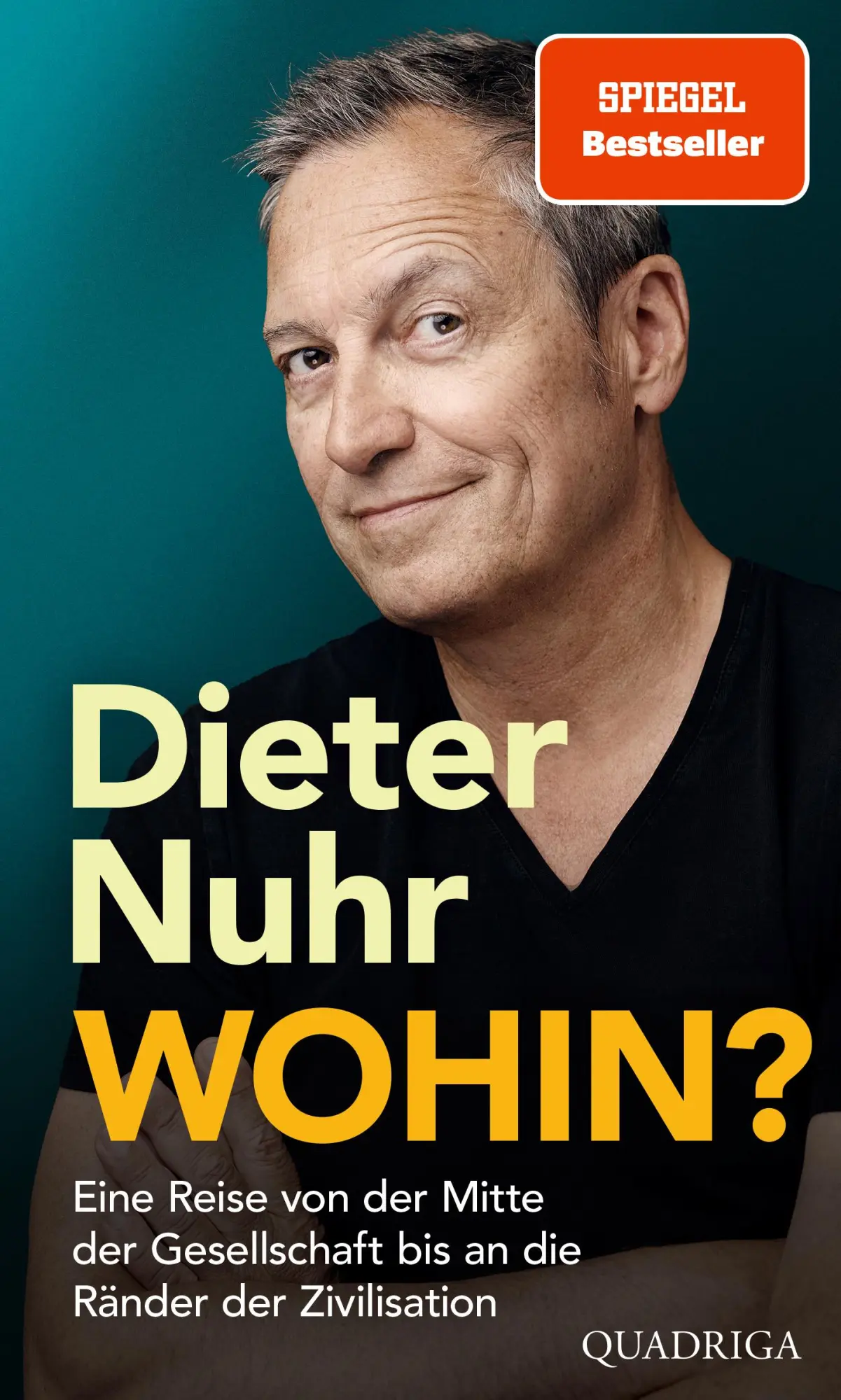 Cover: 9783869951577 | Wohin? | Dieter Nuhr | Buch | 304 S. | Deutsch | 2025 | Quadriga