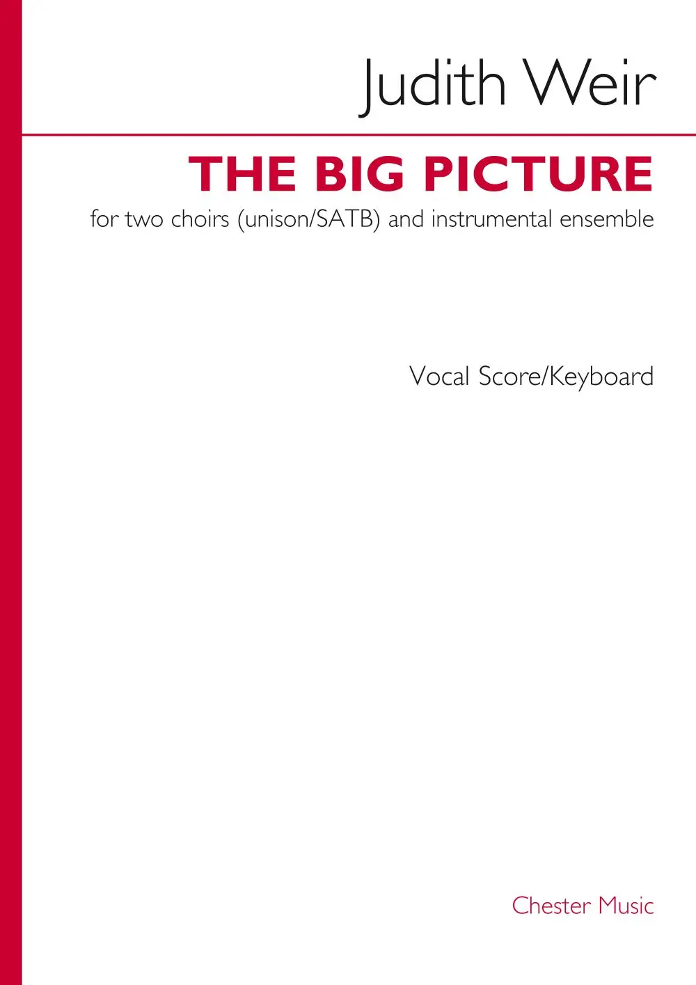 Cover: 5020679001677 | The Big Picture (Vocal Score/Keyboard) | Judith Weir | Klavierauszug