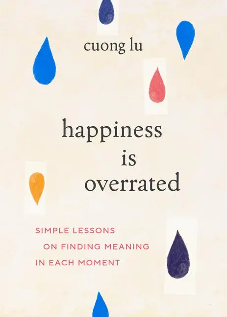 Cover: 9781645471677 | Happiness Is Overrated | Cuong Lu | Taschenbuch | Englisch | 2023