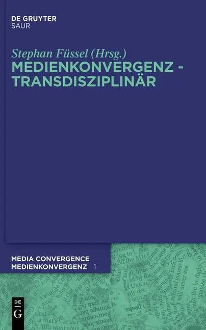 Cover: 9783110261677 | Medienkonvergenz - Transdisziplinär | Stephan Füssel | Buch | VI