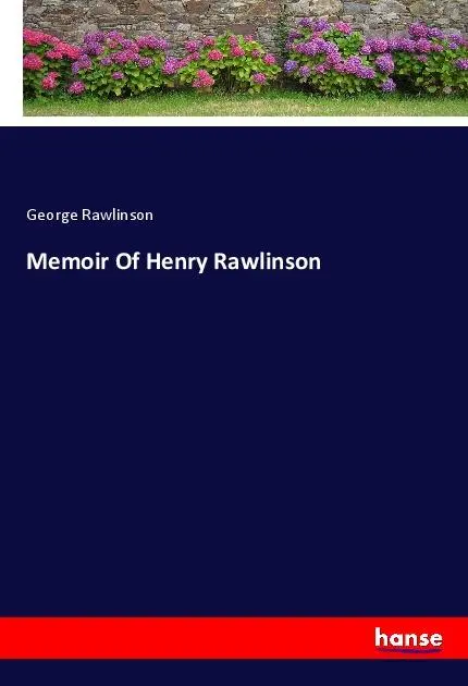 Cover: 9783348031677 | Memoir Of Henry Rawlinson | George Rawlinson | Taschenbuch | Paperback