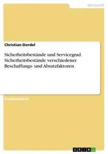 Cover: 9783668421677 | Sicherheitsbestände und Servicegrad. Sicherheitsbestände...