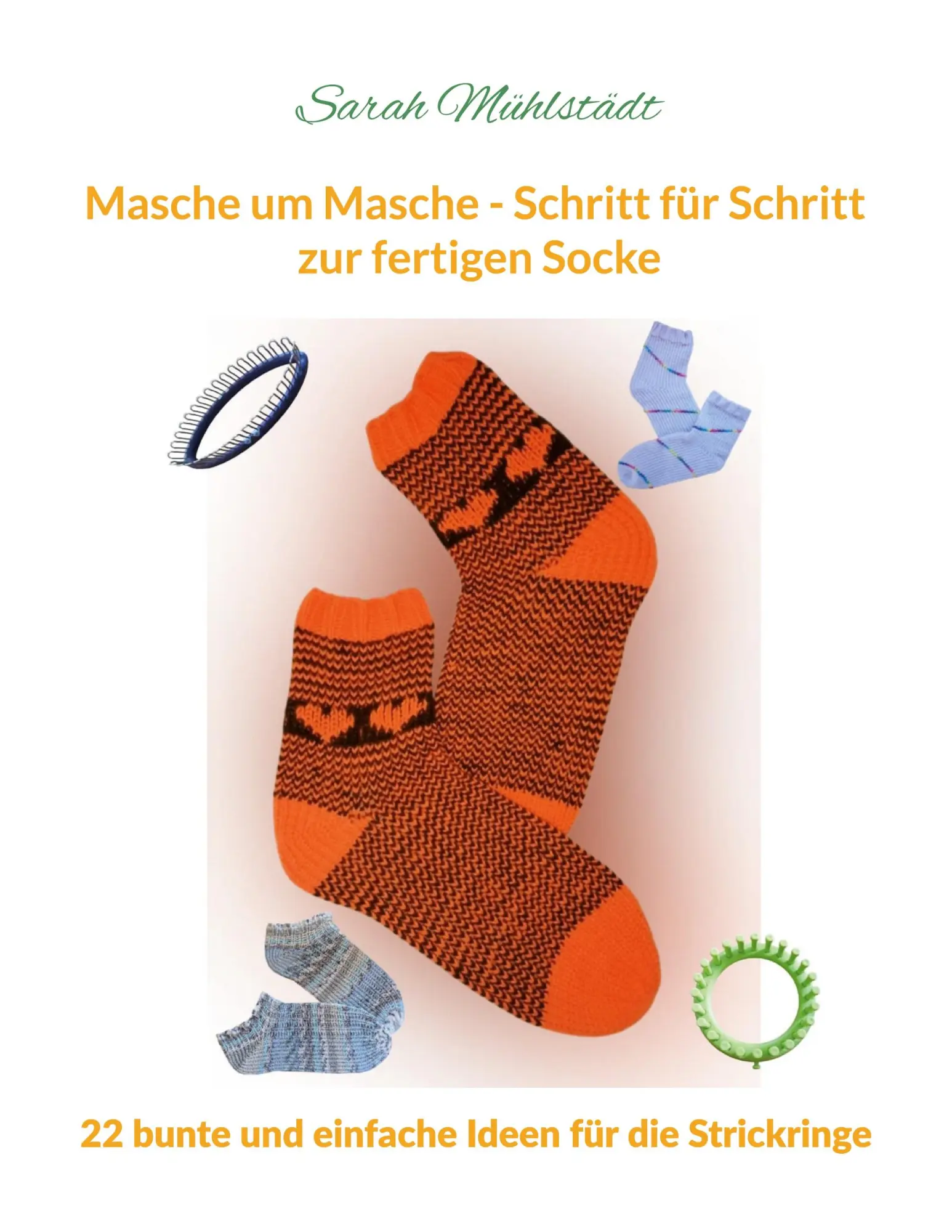 Cover: 9783696381677 | Masche um Masche - Schritt für Schritt zur fertigen Socke | Mühlstädt
