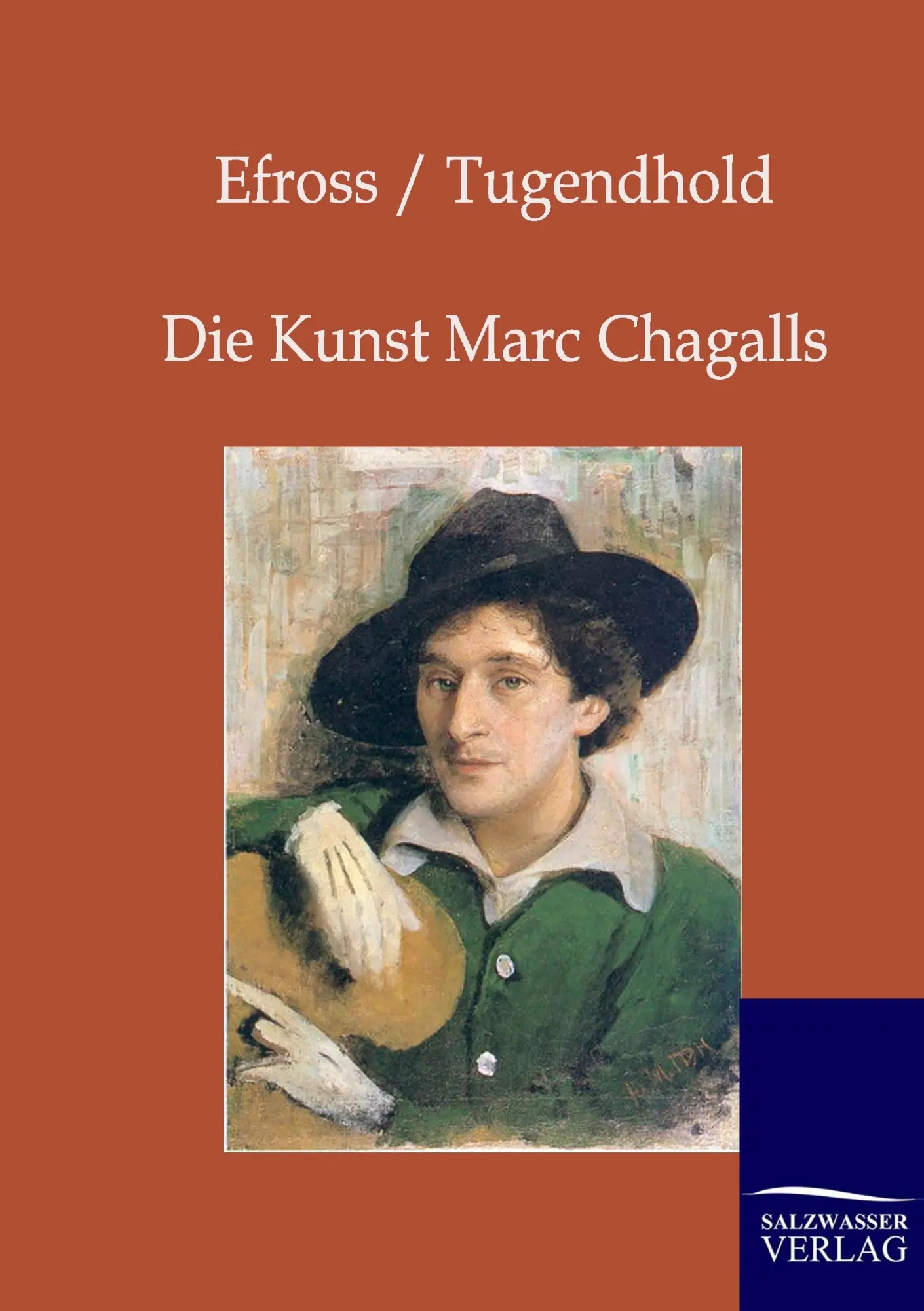 Cover: 9783864441677 | Die Kunst Marc Chagalls | A. Efross (u. a.) | Taschenbuch | 80 S.