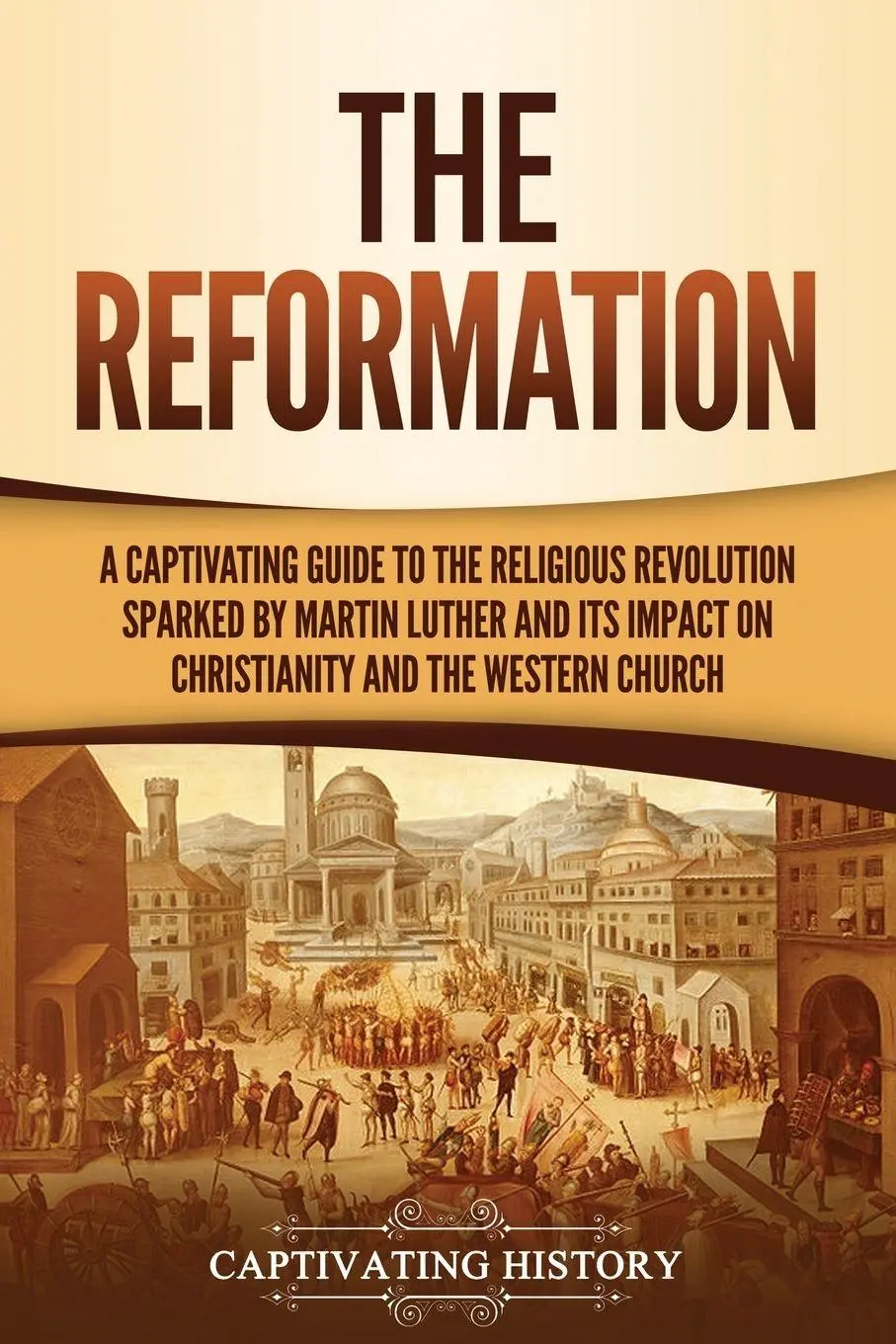 Cover: 9781637161777 | The Reformation | Captivating History | Taschenbuch | Englisch | 2021
