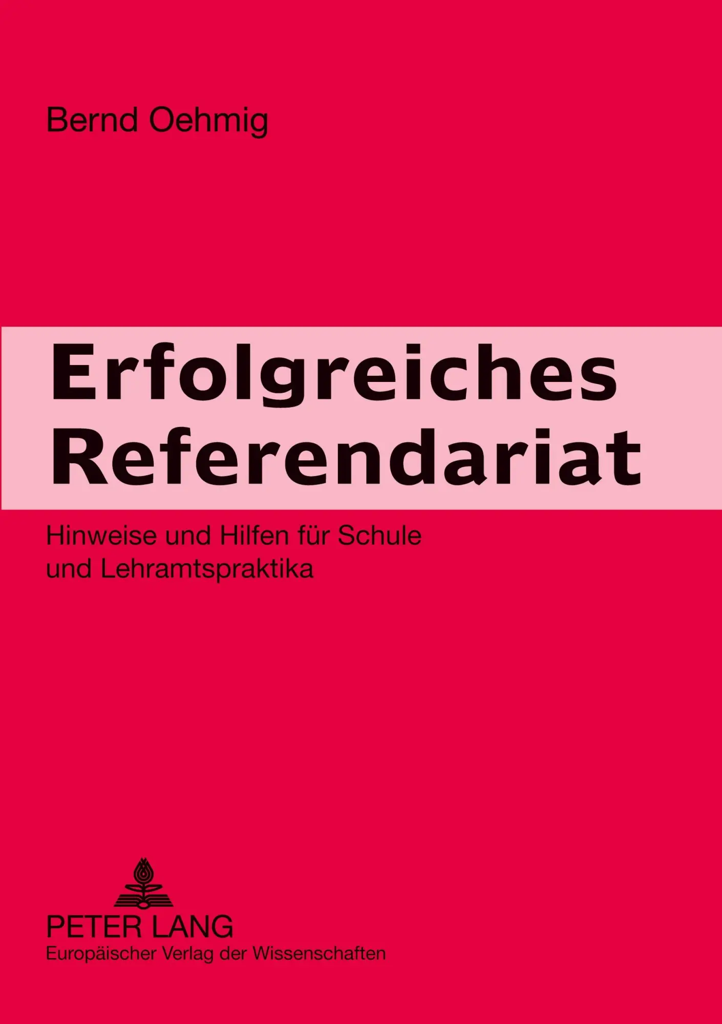Cover: 9783631541777 | Erfolgreiches Referendariat | Bernd Oehmig | Taschenbuch | 188 S.