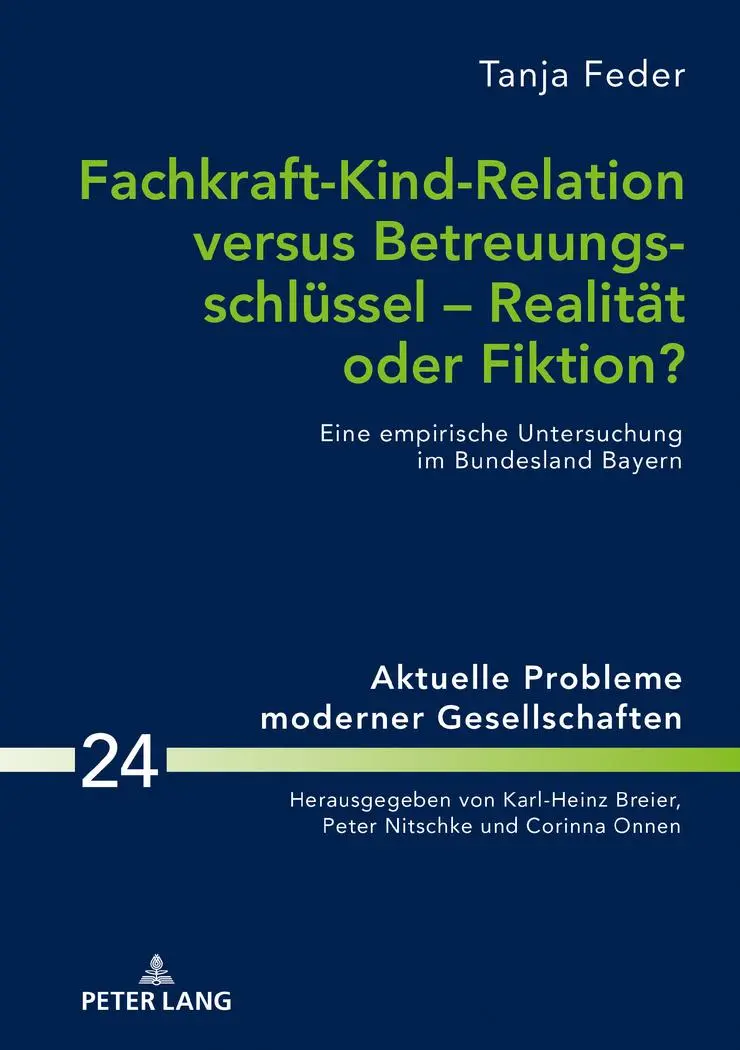 Cover: 9783631781777 | Fachkraft-Kind-Relation versus Betreuungsschlüssel - Realität oder...