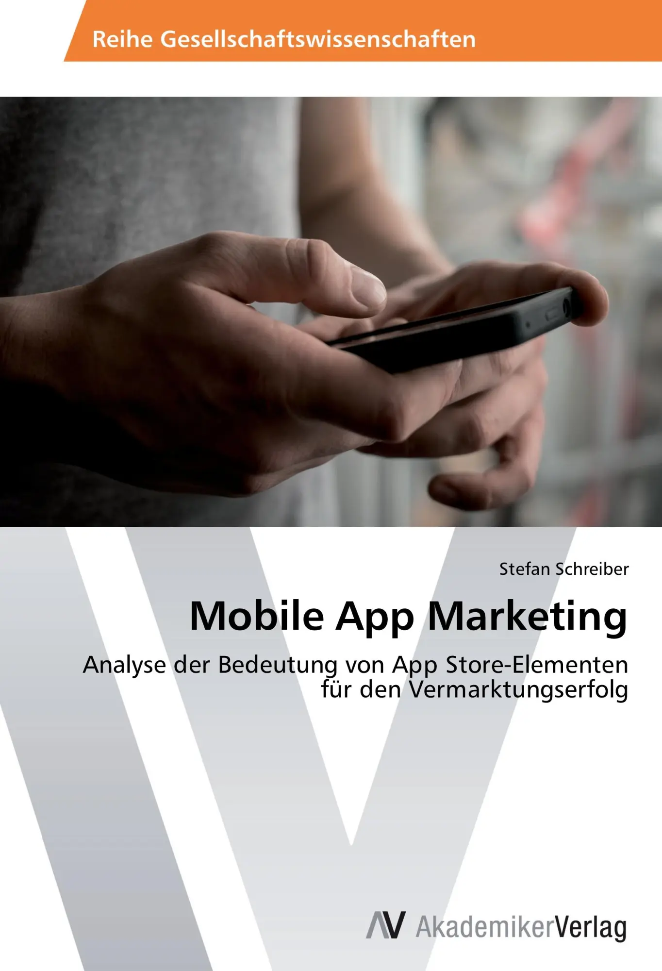 Cover: 9783639631777 | Mobile App Marketing | Stefan Schreiber | Taschenbuch | 100 S. | 2015