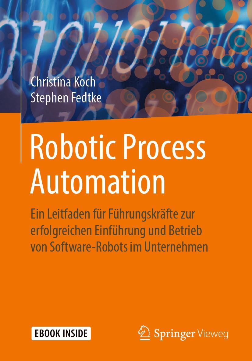 Cover: 9783662611777 | Robotic Process Automation | Christina Koch (u. a.) | Taschenbuch
