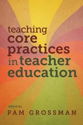 Cover: 9781682531877 | Teaching Core Practices in Teacher Education | Pam Grossman | Buch