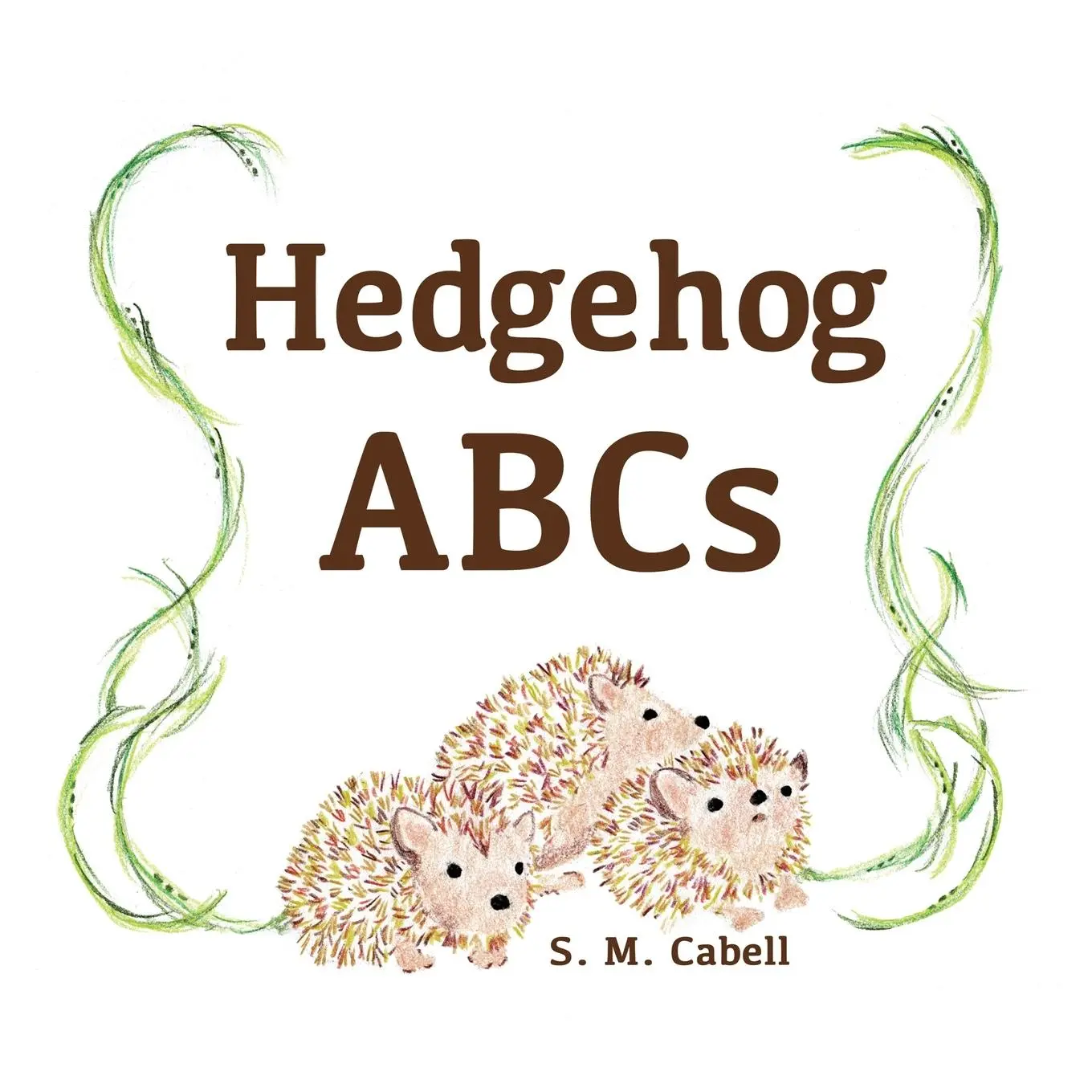 Cover: 9781938281877 | Hedgehog ABCs | S. M. Cabell | Taschenbuch | Englisch | 2023