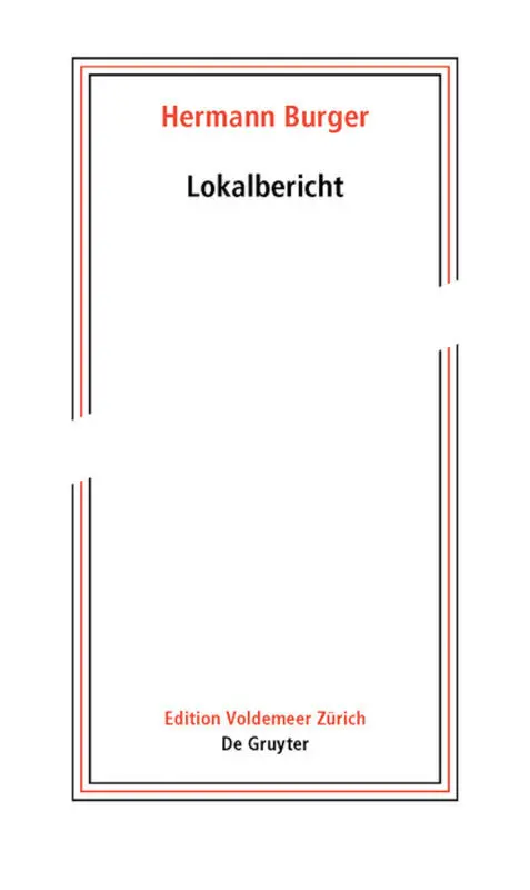 Cover: 9783110481877 | Lokalbericht | Roman. Herausgegeben aus dem Nachlass | Hermann Burger