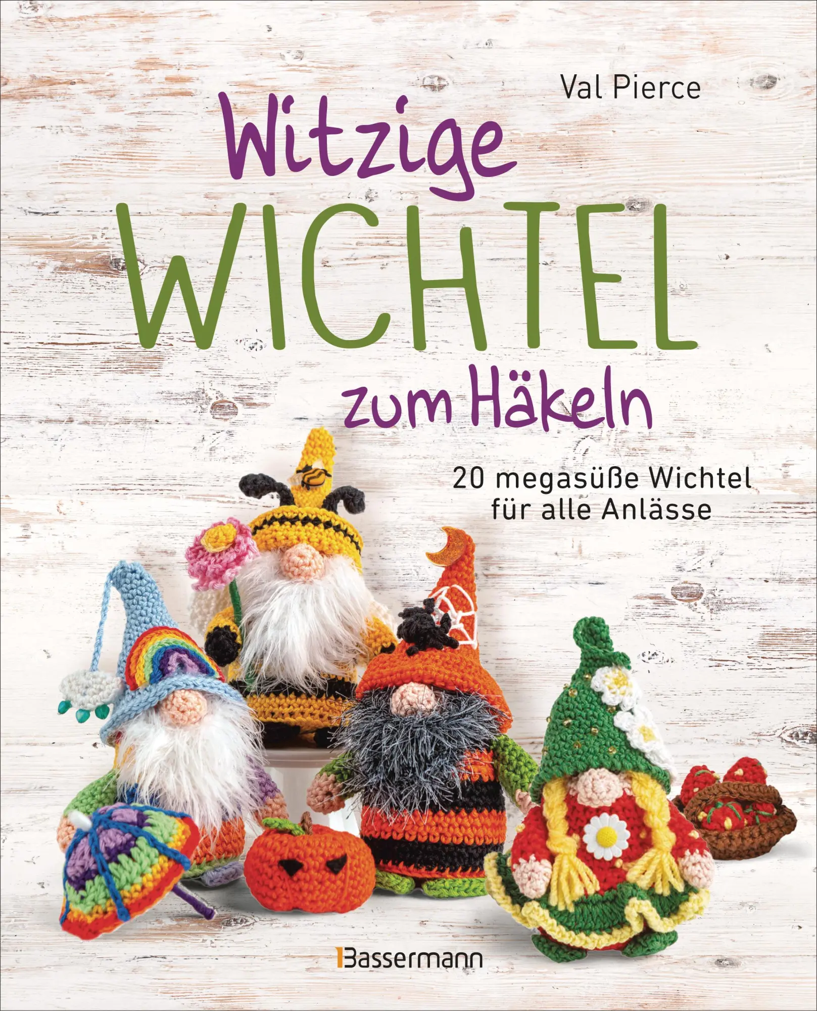 Cover: 9783809451877 | Witzige Wichtel zum Häkeln - 20 megasüße Wichtel für alle Anlässe