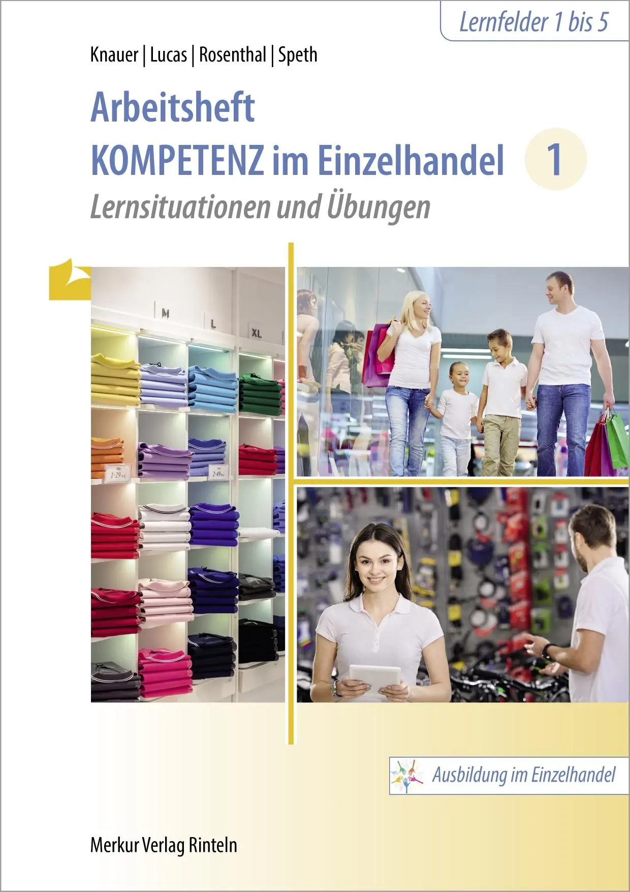 Cover: 9783812011877 | Kompetenz im Einzelhandel 1 Arbeitsheft | Lernsituationen und Übungen