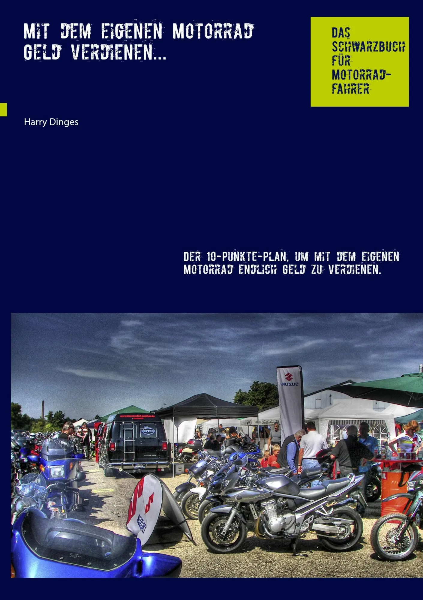 Cover: 9783842331877 | Mit dem eigenen Motorrad Geld verdienen... | Harry Dinges | Buch