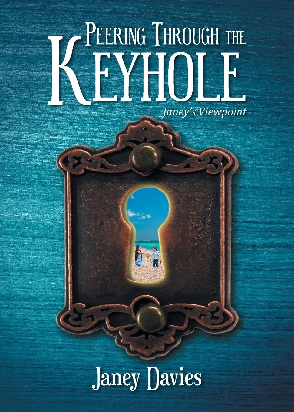 Cover: 9798896901877 | Peering Through the Keyhole | Janey's Viewpoint | Janey Davies | Buch