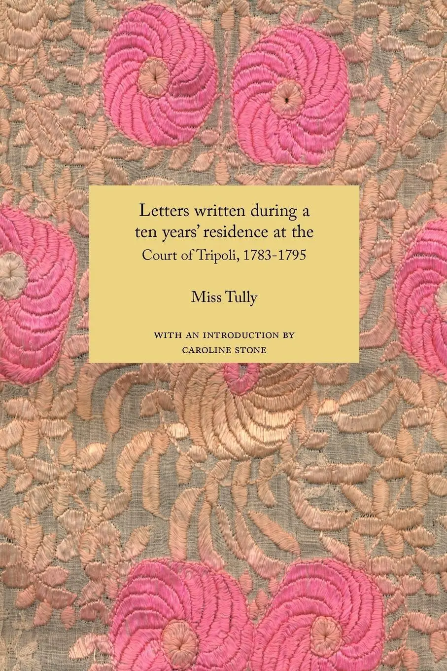 Cover: 9781843821977 | Letters Written During a Ten Year's Residence at the Court of...