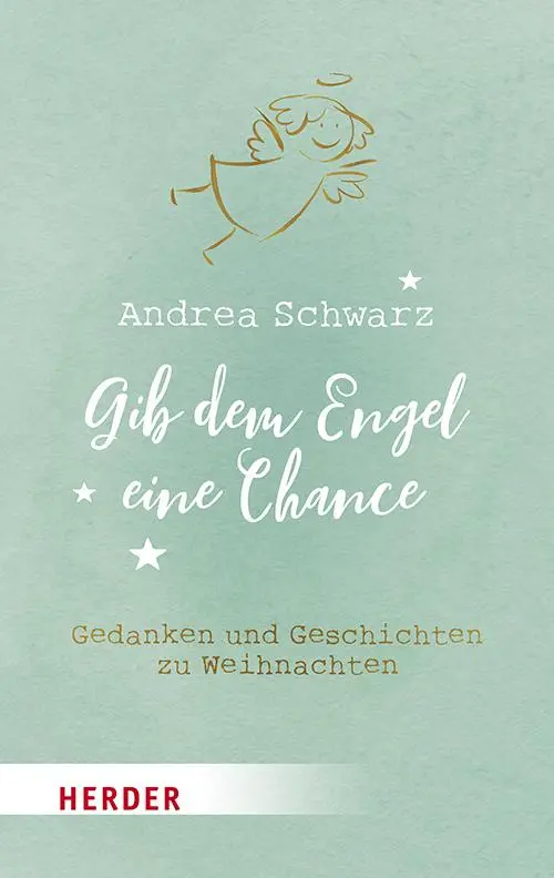 Cover: 9783451031977 | Gib dem Engel eine Chance | Gedanken und Geschichten zu Weihnachten