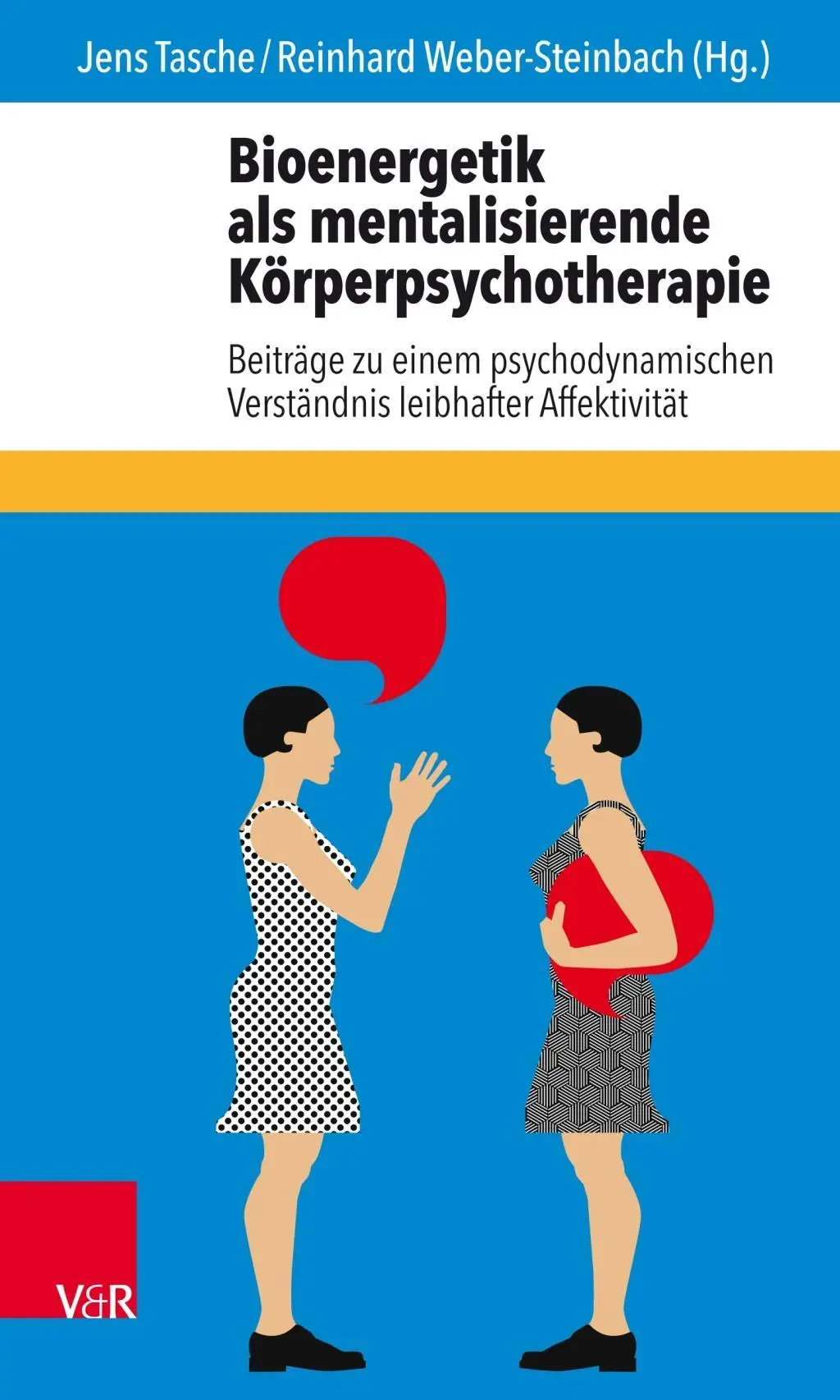 Cover: 9783525451977 | Bioenergetik als mentalisierende Körperpsychotherapie | Jens Tasche