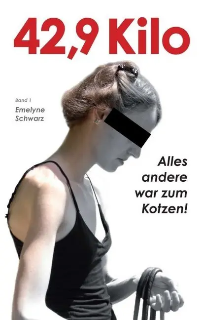 Cover: 9783743941977 | 42,9 Kilo | Band 1: Alles andere war zum Kotzen! | Emelyne Schwarz