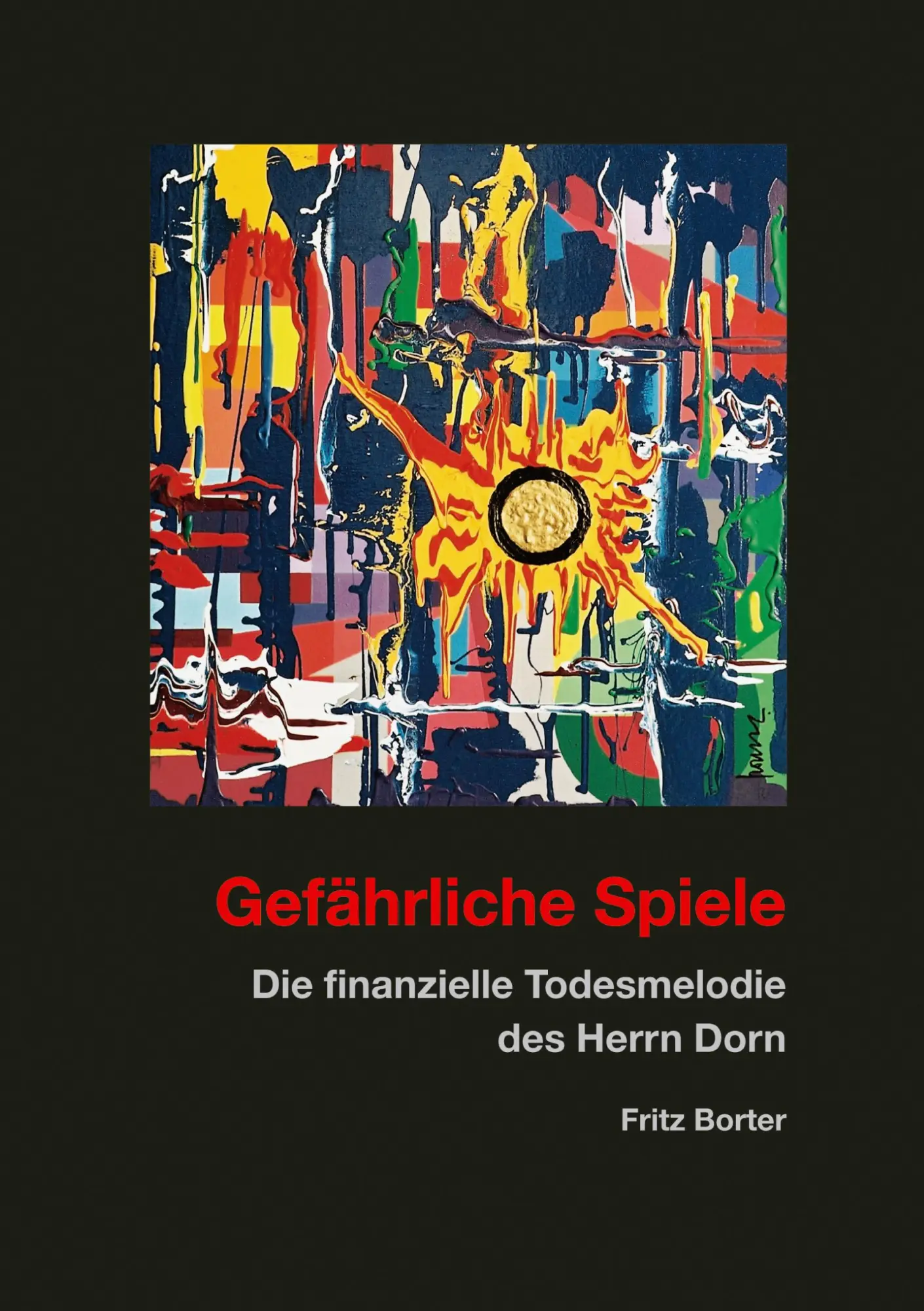 Gefährliche Spiele: Die finanzielle Todesmelodie des Herrn Dorn