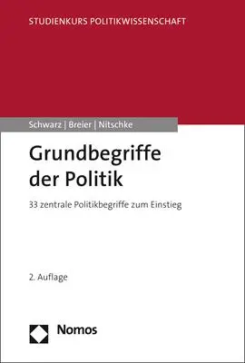 Cover: 9783848741977 | Grundbegriffe der Politik | 33 zentrale Politikbegriffe zum Einstieg