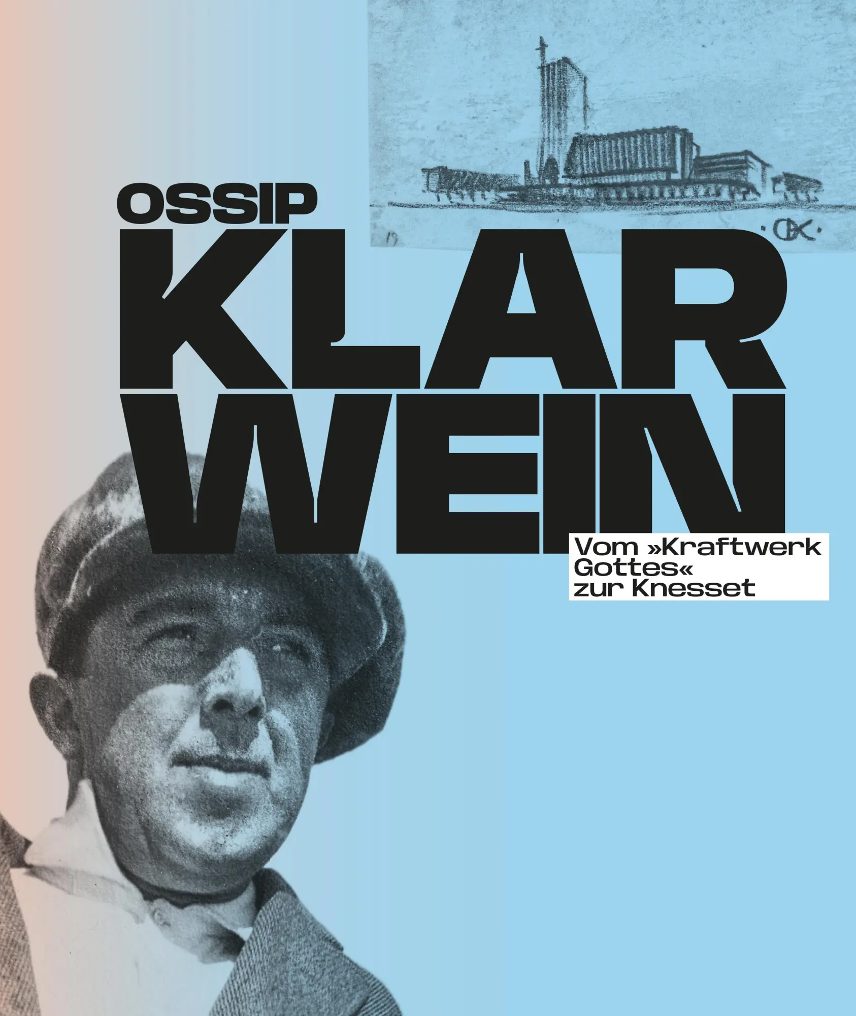 Cover: 9783987411977 | Ossip Klarwein: Vom 'Kraftwerk Gottes' zur Knesset [Deutsche Ausgabe]
