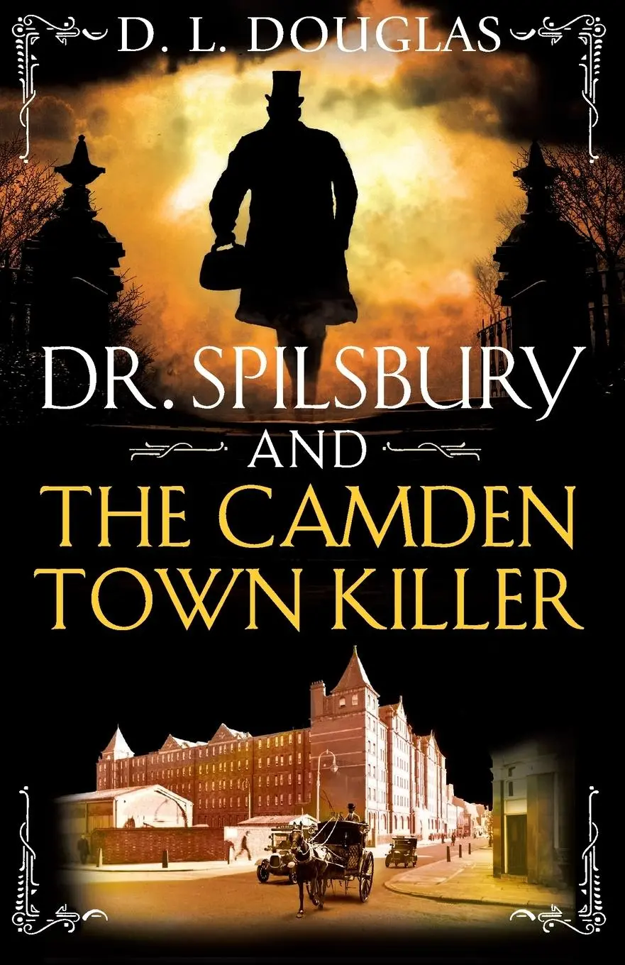 Cover: 9781409192077 | Dr. Spilsbury and the Camden Town Killer | D. L. Douglas | Taschenbuch