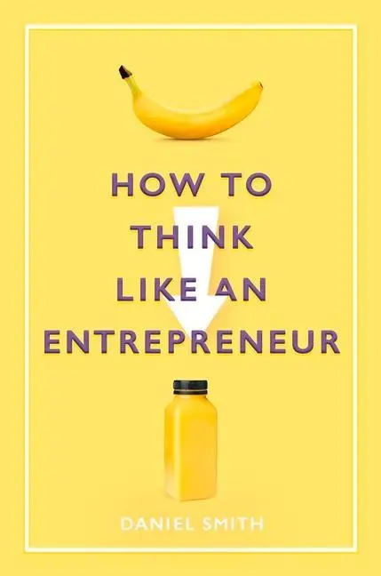 Cover: 9781789292077 | How to Think Like an Entrepreneur | Daniel Smith | Buch | Gebunden