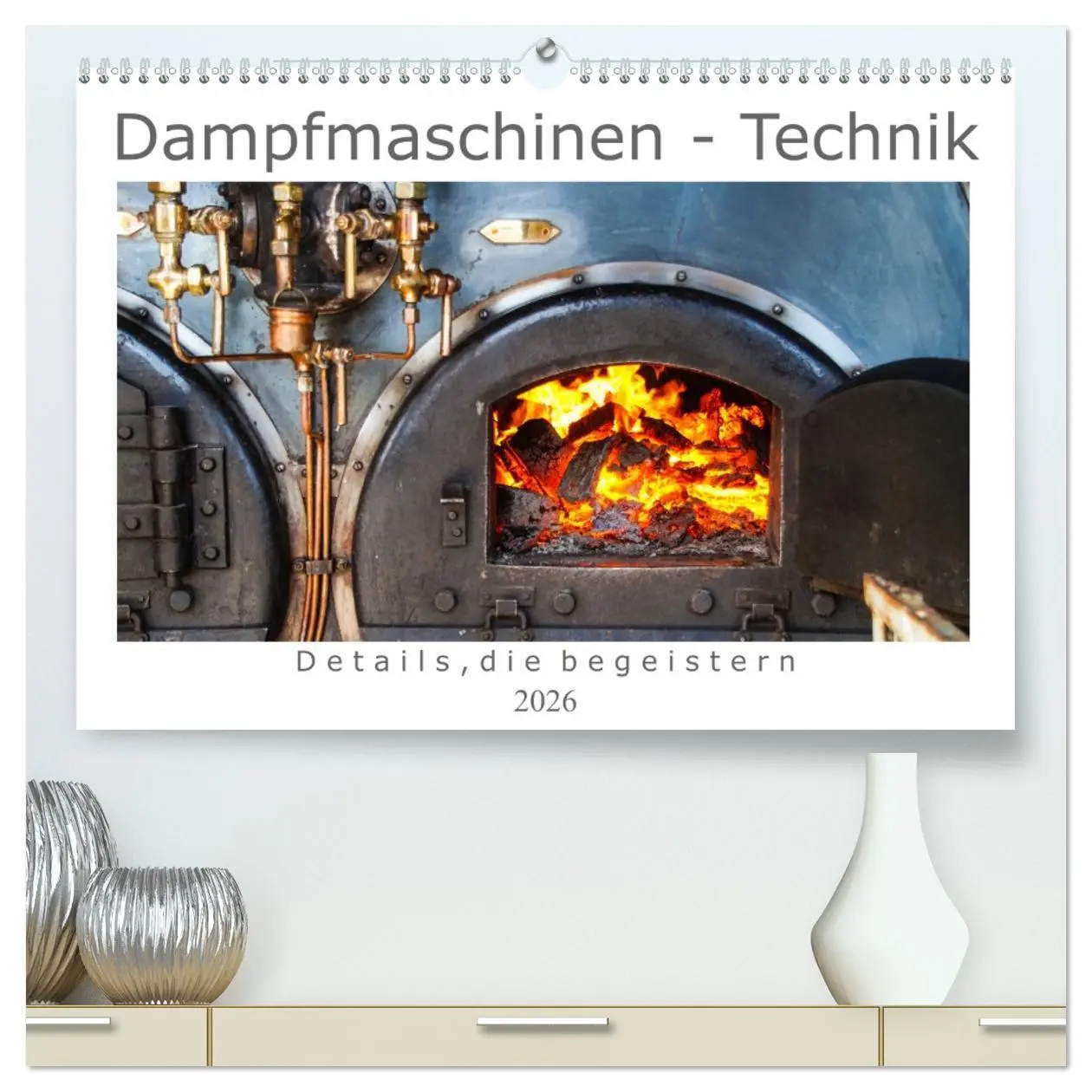 Cover: 9783457652077 | Dampfmaschinen - Technik (hochwertiger Premium Wandkalender 2026...