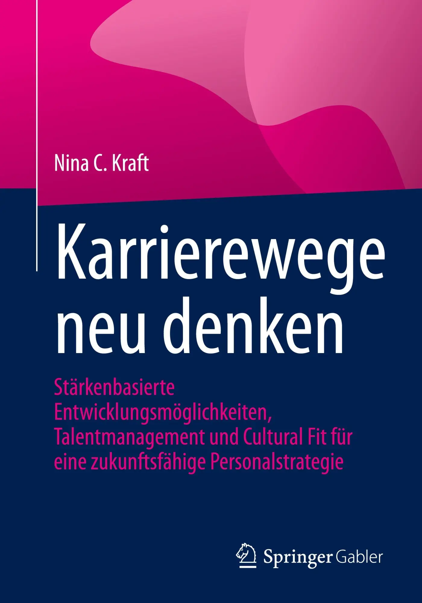 Cover: 9783662722077 | Karrierewege neu denken | Nina C. Kraft | Taschenbuch | xiii | Deutsch