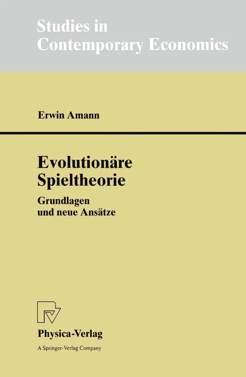 Cover: 9783790812077 | Evolutionäre Spieltheorie | Grundlagen und neue Ansätze | Erwin Amann