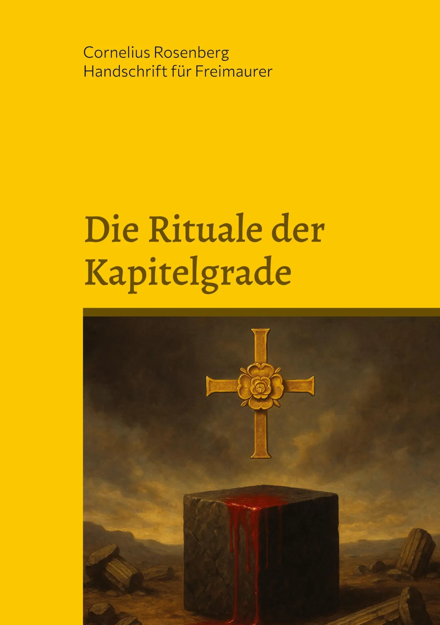 Cover: 9783844812077 | Die Rituale der Kapitelgrade: Die Grade 15 bis 18 der Freimaurer...